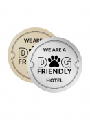 Gold We Are A Dog Friendly Hotel, 150mm Diameter Disc.