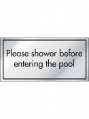 Brushed Silver 'Shower Before Pool' Notice, 100x200mm.